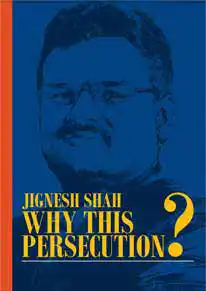 Jignesh Shah Why This Persecution